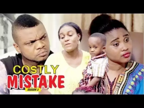 Video: Costly Mistake [Season 2] - Latest Nigerian Nollywoood Movies 2018
